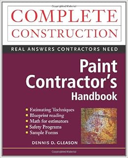 Paint Contractor S Handbook Dennis D Gleason 0639785305996 Amazon Com Books