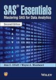 SAS Essentials: Mastering SAS for Data Analytics SAS Essentials: Mastering SAS for Data Analytics