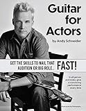 Guitar for Actors by Andy Schneider