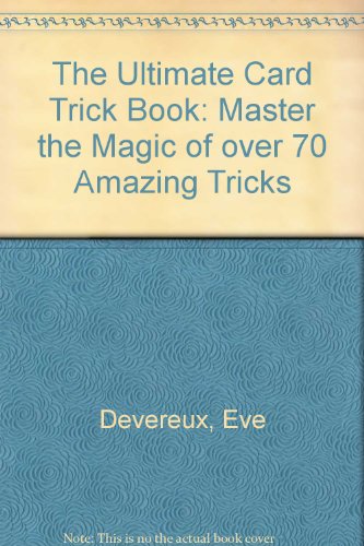 The Ultimate Card Trick Book: Master the Magic ... 1853486485 Book Cover