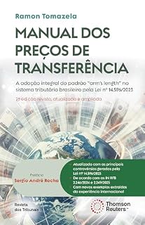 Livro Manual dos preços de transferência: a adoção integral do padrão "arm's length" no sistema tributário brasileiro pela Lei nº 14.596/2023