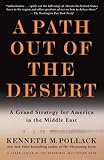 A Path Out of the Desert: A Grand Strategy for America in the Middle East
