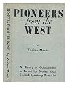 Pioneers from the West;: A history of colonization in Israel by settlers from the English-speaking countries