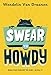 Swear to Howdy