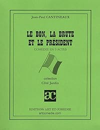 Le  bon, la brute et le président