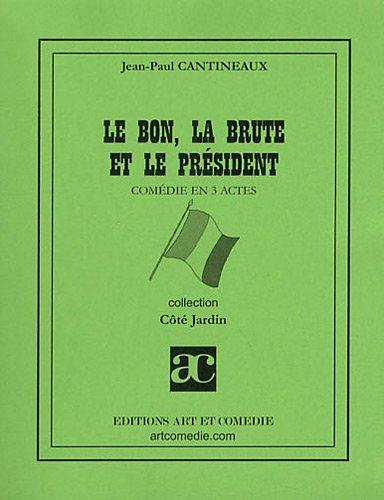 Le  bon, la brute et le président