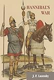 Hannibal’s War: A Military History of the Second Punic War