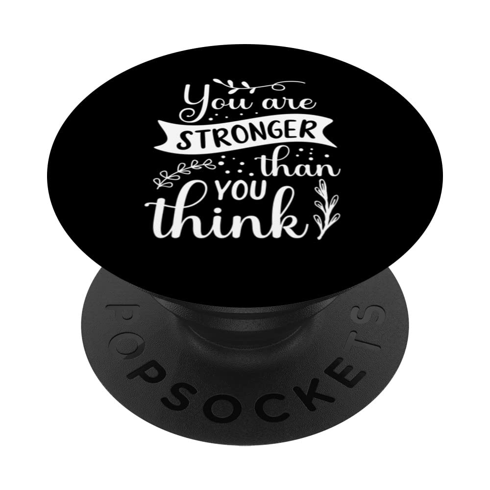 You Are Stronger Than I Think - Hustle, Success Motivational PopSockets Swappable PopGrip