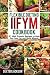 Flexible Dieting and IIFYM Cookbook: 31 High Protein Recipes to Help You Lose Fat and Build Muscle