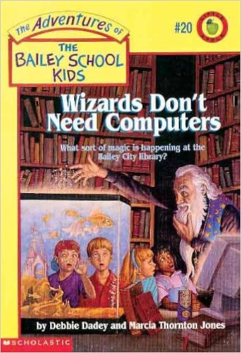 Amazon Com Wizards Don T Need Computers Turtleback School Library Binding Edition Adventures Of The Bailey School Kids Pb 9780785796381 Dadey Debbie Marcia T Jones Jones Marcia Thornton Books