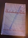 Understanding Radio, a guide to Practical Operation and Theory by 