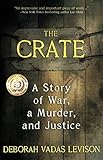 The Crate: A Story Of War, A Murder, And Justice