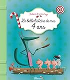 La belle histoire de mes 4 ans (Histoires et sucres d'orge) (French Edition) by Hervé Le Goff
