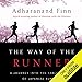 The Way of the Runner: A Journey into the Fabled World of Japanese Running by