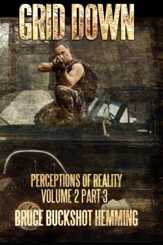 Grid Down Perceptions of Reality: Part 3
