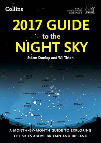2017 Guide to the Night Sky: A month-by-month guide to exploring the skies above Britain and Ireland (Royal Observatory Greenwich)