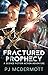 Fractured Prophecy: A Science Fiction Action Adventure (Prosperine: a fantastic space adventure seri by PJ McDermott, Amy Bennett