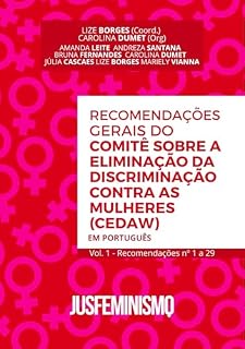 Livro Recomendações Gerais do Comitê sobre a Eliminação da Discriminação contra as Mulheres (CEDAW) em português: Vol. 1, Recomendações nº 1 a 29