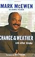 Change in the Weather: Life After Stroke