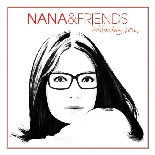 Nana Mouskouri - Nana & Friends Rendez-Vous - Zortam Music