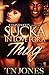 A Sucka In Love For A Thug