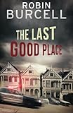 The Last Good Place (Krug & Kellog Thriller)