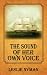The Sound of Her Own Voice by 