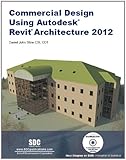 Commercial Design Using Revit Architecture 2012, Stine, Daniel John, 1585036757