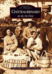 Châteaurenard au fil de l'eau