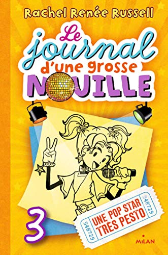 Le journal d'une grosse nouille, Tome 3 : Une pop star très pesto by 
