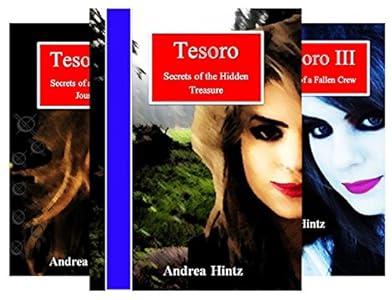 Tesoro Ii Secrets Of A Captain S Journal The Tesoro Series Book 2 Kindle Edition By Hintz Andrea Children Kindle Ebooks Amazon Com