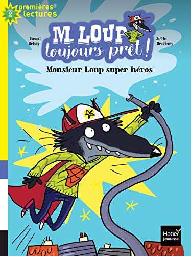 M. Loup toujours prêt !, Tome 4 : Monsieur Loup super-héros by 