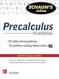 Schaum's Outline of Precalculus, 3rd Edition: 738 Solved Problems + 30 Videos (Schaum's Outlines) cover