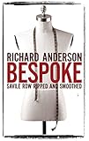 Bespoke: Savile Row Ripped and Smoothed