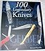 100 Legendary Knives by Gerard Pacell (2008-05-04) by 