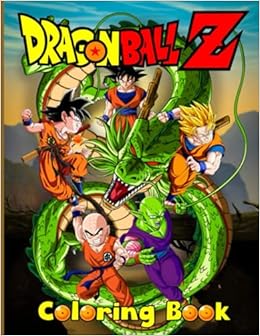 Dragon Ball Z Coloring Book: Dragon Ball Best 2021 For Kids ...