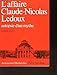 L'affaire Claude-Nicolas Ledoux: Autopsie d'un mythe (Architecture + recherches) (French Edition) by