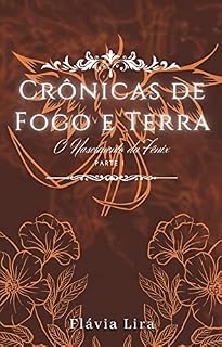 Livro Crônicas de Fogo e Terra: O Nascimento da Fênix