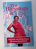 The Blessings and Bling: How Faith and Fashion Helped Me Survive Breast Cancer by