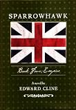 Front cover for the book Sparrowhawk Book Four: Empire by Edward Cline