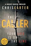 The Caller: THE #1 ROBERT HUNTER BESTSELLER