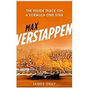 Max Verstappen: The Inside Track on a Formula One Star