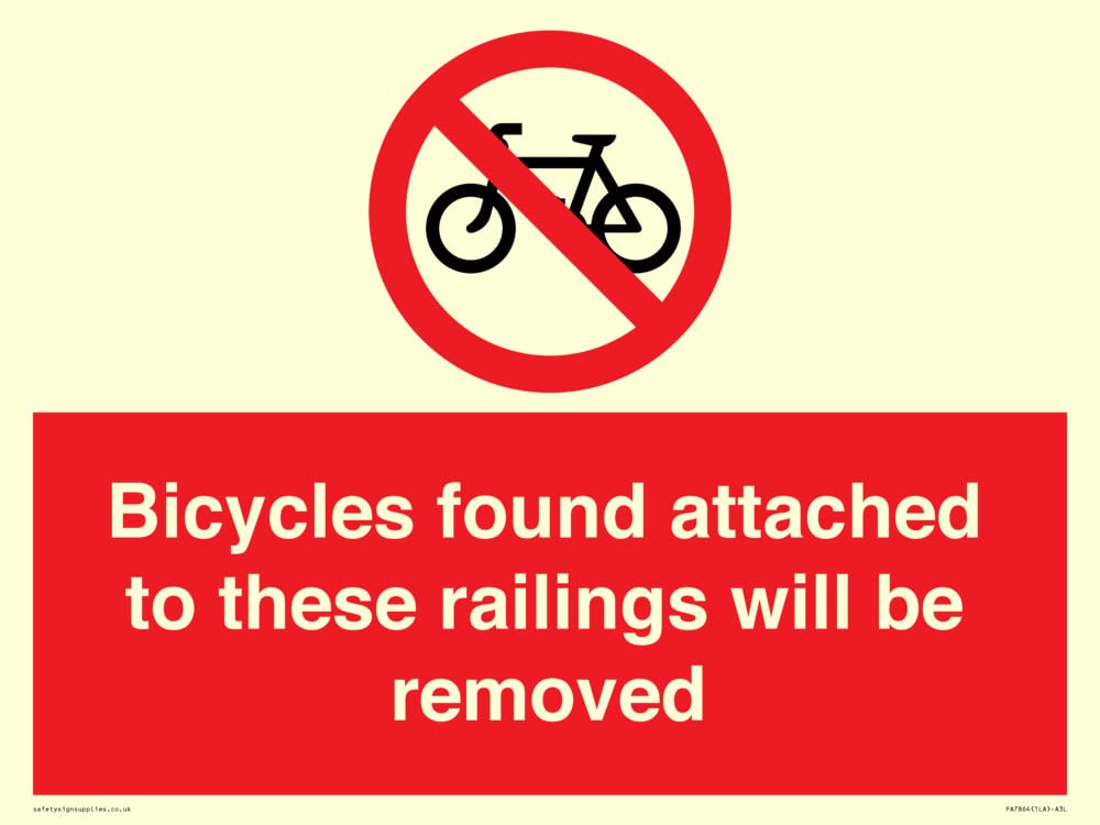 Bicycles found attached to these railings will be removed Sign - 400x300mm - A3L