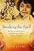Breaking the Spell: My life as a Rajneeshee and the long journey back to freedom by Jane Stork