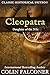 Cleopatra Daughter of the Nile (Classic Historical Fiction)