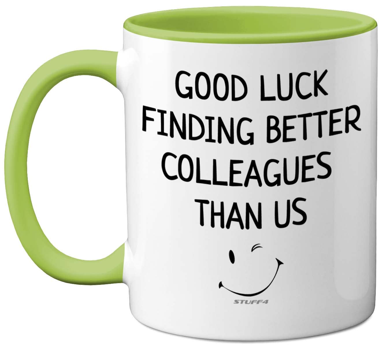 Stuff4 Leaving Gifts for Colleagues Women Men, Good Luck Finding Better Colleagues Than Us Coffee Mug Cup, 11oz Green Handle Ceramic Mugs Dishwasher Safe, New Job Gifts, Good Luck Leaving Presents