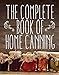 The Complete Book of Home Canning by