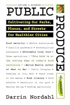 Public Produce: Cultivating Our Parks; Plazas; and Streets for Healthier Cities