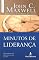 Livro Minutos de liderança: 52 lições semanais para maximizar seu potencial como líder (Coleção Liderança com John C. Maxwell)