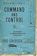 Command and Control: Nuclear Weapons, the Damascus Accident, and the Illusion of Safety